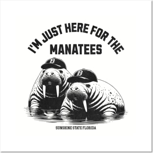 I'm just here for the Manatees Posters and Art